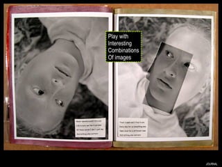 JOURNAL Play with Interesting Combinations Of images 