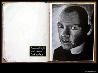 ART ONE Self-Portraits Draw with light Marks on a Dark surface 