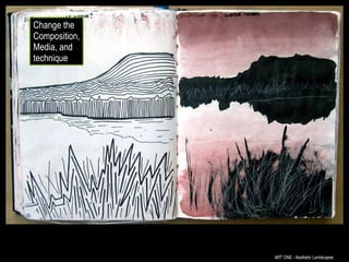 ART ONE - Aesthetic Landscapes Change the Composition, Media, and technique 