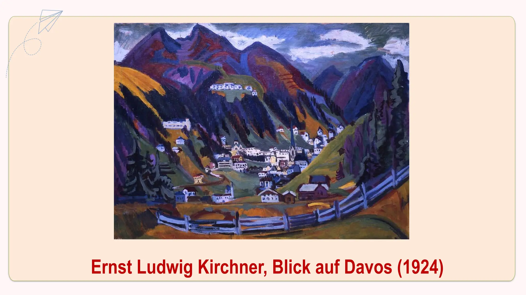 Ernst Ludwig Kirchner, Blick auf Davos (1924)
 