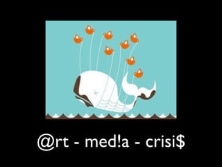 @rt - med!a - crisi$
 