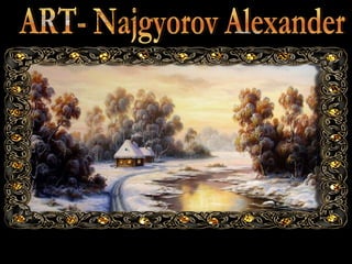 ART- Najgyorov Alexander 