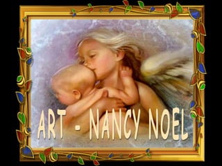 ART - NANCY NOEL 