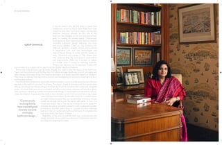 30 | THE ART OF BATHING
It may be small in size, but this does not mean that
a bathroom cannot be big on style. Bathrooms have
moved on from their functional origins and become
definitive luxurious retreats. As the role of the
bathroom has changed, so has the time and priority
given to creating the perfect space. Continuously
evolving trends have inspired great diversity towards
minimalist bathroom design featuring slim lines
and neutral palettes. There are now numerous fun
materials, geometric shapes, colours and products
to experiment with, and new technologies and
state-of-the-art fittings to create spa-like spaces to
relax, rejuvenate and indulge in. We always start
with understanding the homeowners’ personalities
and requirements. There are a number of details
to consider when it comes to selecting materials,
fixtures and cabinetry—so it’s important to plan well
and consider how a space will be used to achieve better depth and balance.
Before any style decisions can be made, though, you need to plan the layout of the bathroom.
Figure out the placement and the flow, then think about storage. Ideally use a mix of concealed and
open storage; store away things that need to be hidden and display beautiful objects or toiletries.
Then focus on lighting, from decorative sconces and backlighting for mirrors to mood lighting, for a
soothing atmosphere.
You should never be afraid to use a bold, statement pattern, even in a small space, but your choices
depend on the aesthetic you want to achieve. The classic, simple and timeless add to a period-style
setting; everything from the panelling to the flooring should be cohesive with a classically designed
house. An ornate bathroom mirror or artwork, as well as some classic cabinetry will ensure a classic
look; we favour interesting marbles and period-style fittings. A classic bathroom absolutely calls for
a free-standing tub. If space permits, make it more intimate: furnish it with an armchair, a rug, maybe
even a wooden towel stand. On the other hand, for a modern home,
we might choose terrazzo tiles, use natural timber and stone, ensure
ample natural light and accent the space with plants. In fact, in a
Greek-style beach villa in Goa we are working on, we’ve opted for
materials like stone and white cement to echo traditional Cycladic
architecture. Another useful thing to consider is colour-matching
bathroom tiles or marble with bathroom furniture; it completes the
look and creates the illusion of space.
Regardless of the style you opt for, don’t ever underestimate the
design potential of your bathroom; and most importantly, have fun
planning and designing the space.
IQRUP DHAMIJA
“Continuously
evolvingtrends
haveinspiredgreat
diversitytowards
minimalist
bathroomdesign...”
PHOTO:
UMA
DAMLE
 