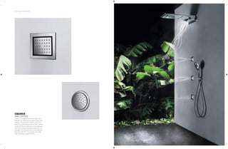 40 | THE ART OF BATHING
SPA-CATION
Create a fuss-free ambience that allows total
relaxation by extending your green thumb and
adding F-Acqua shower solutions, which are
perfect to soothe all your senses. The ‘Cascade
Overhead Shower’ seen here comes equipped
with three functions (cascade spread, rain and
massage). The wide selection of adjustable jets
that come with the F-Acqua Body Jets range
offer a spa-style massage at home.
GET THE LOOK
 
