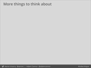 More things to think about
 