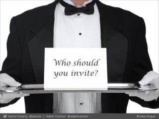 Who should
you invite?
 