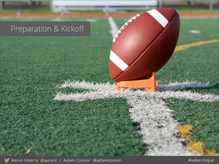 Preparation & Kickoﬀ
 