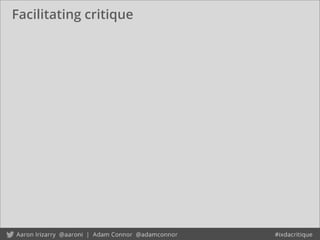 Facilitating critique
 