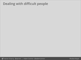 Dealing with diﬃcult people
 