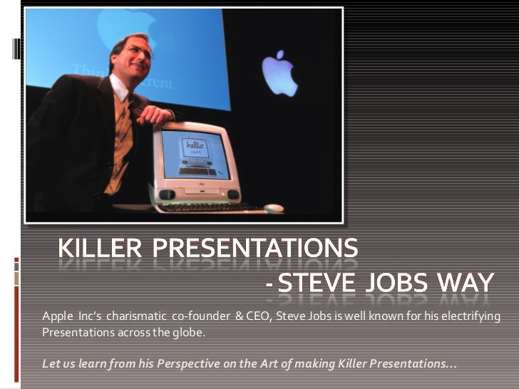 Art Of Making Effective Presentations Steve Jobs Way