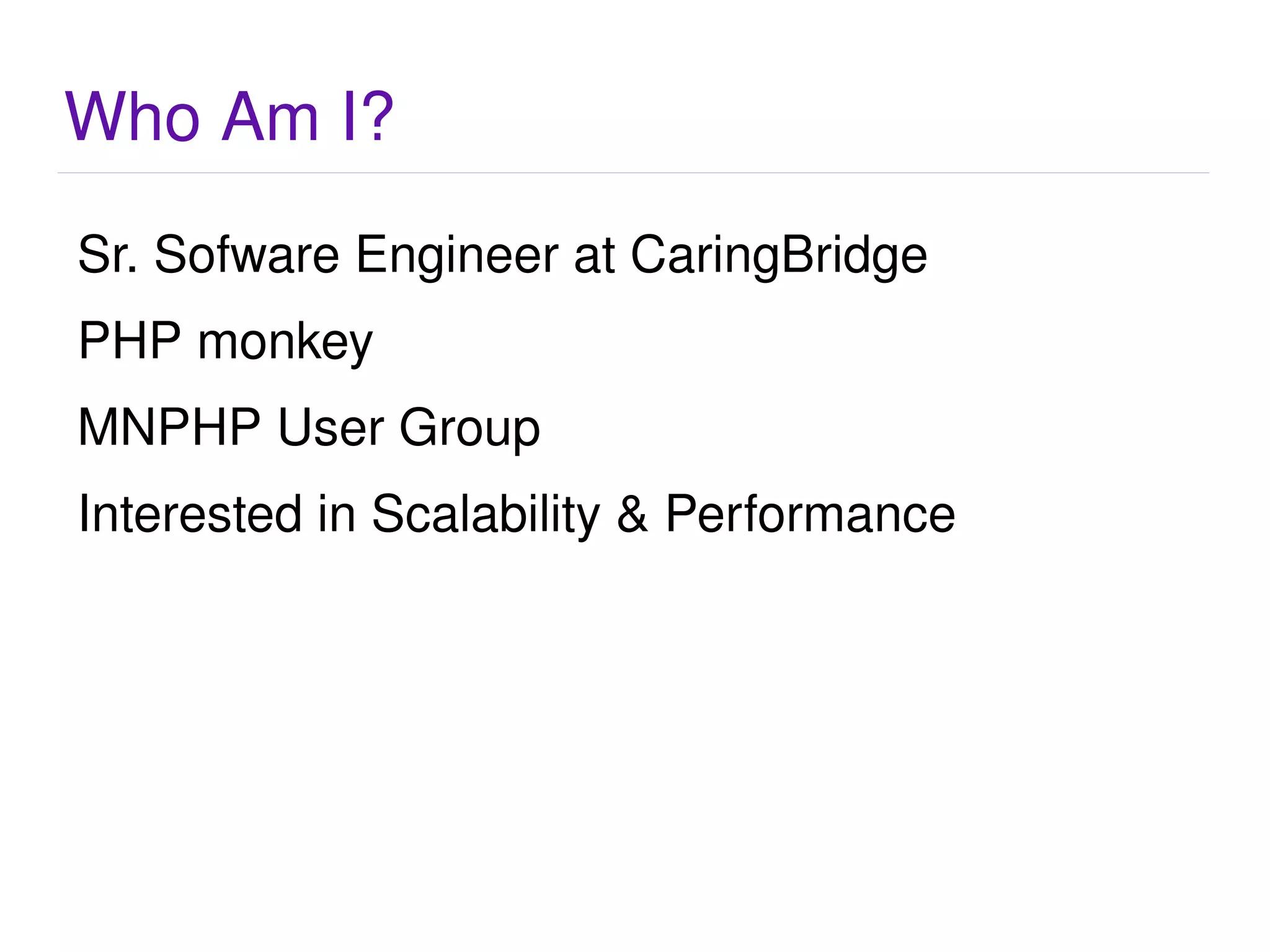 Who Am I? Sr. Sofware Engineer at CaringBridge 