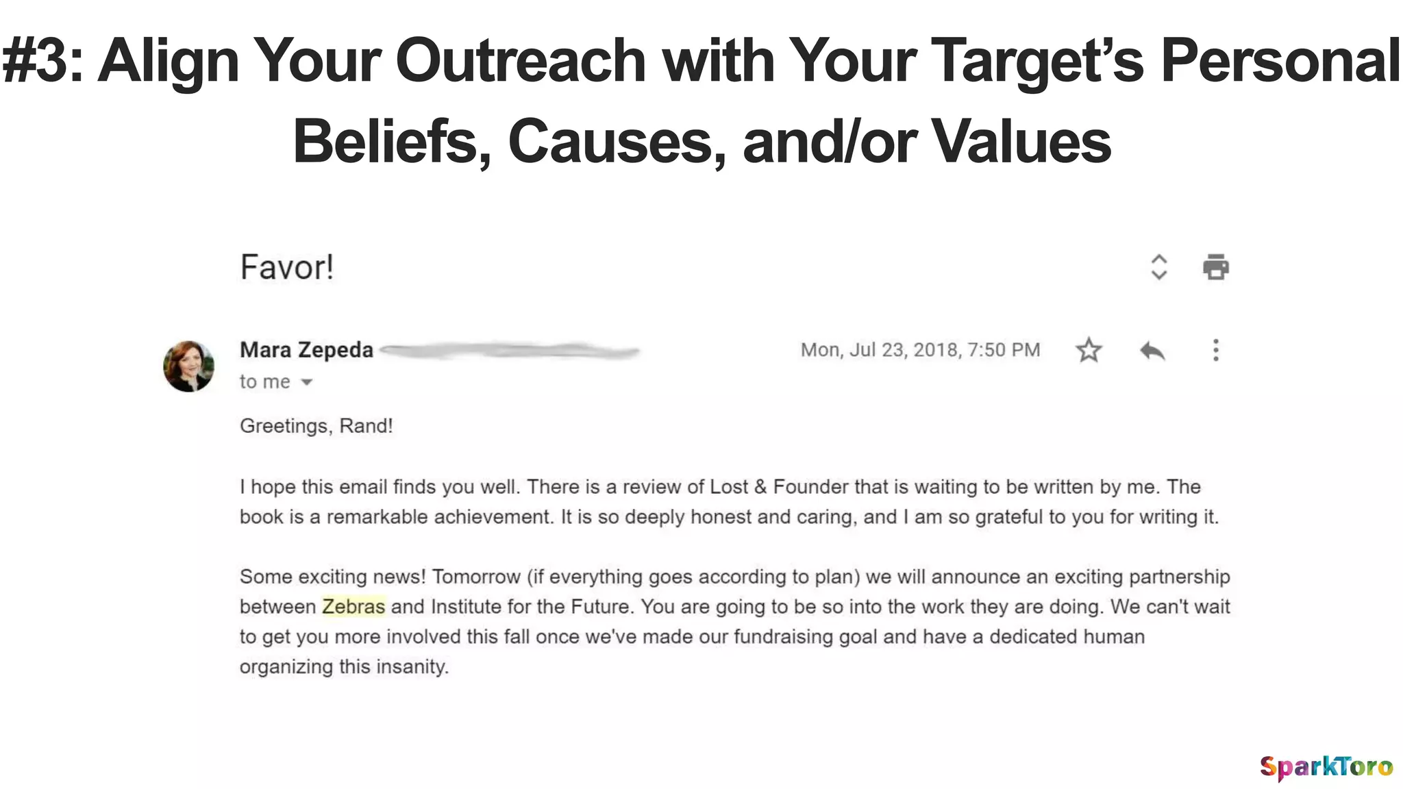 #3: Align Your Outreach with Your Target’s Personal
Beliefs, Causes, and/or Values
 