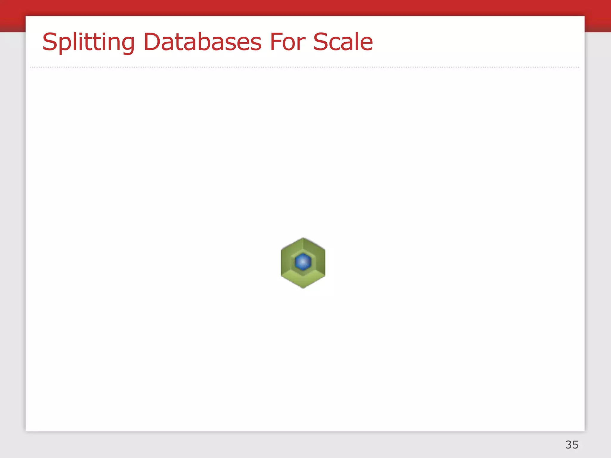 Caching For Performance & Scale

 Object Caches        Application Caches


 Usually serialized    Proxy caches
 (marshalling /
                       Reverse proxy
 unmarshalling)
                       caches


 get() / set() /       HTTP headers
 replace()

                        ISP/Uni proxies
APC, Memcached          Squid, Varnish,
                         mod_cache


                                           36
 