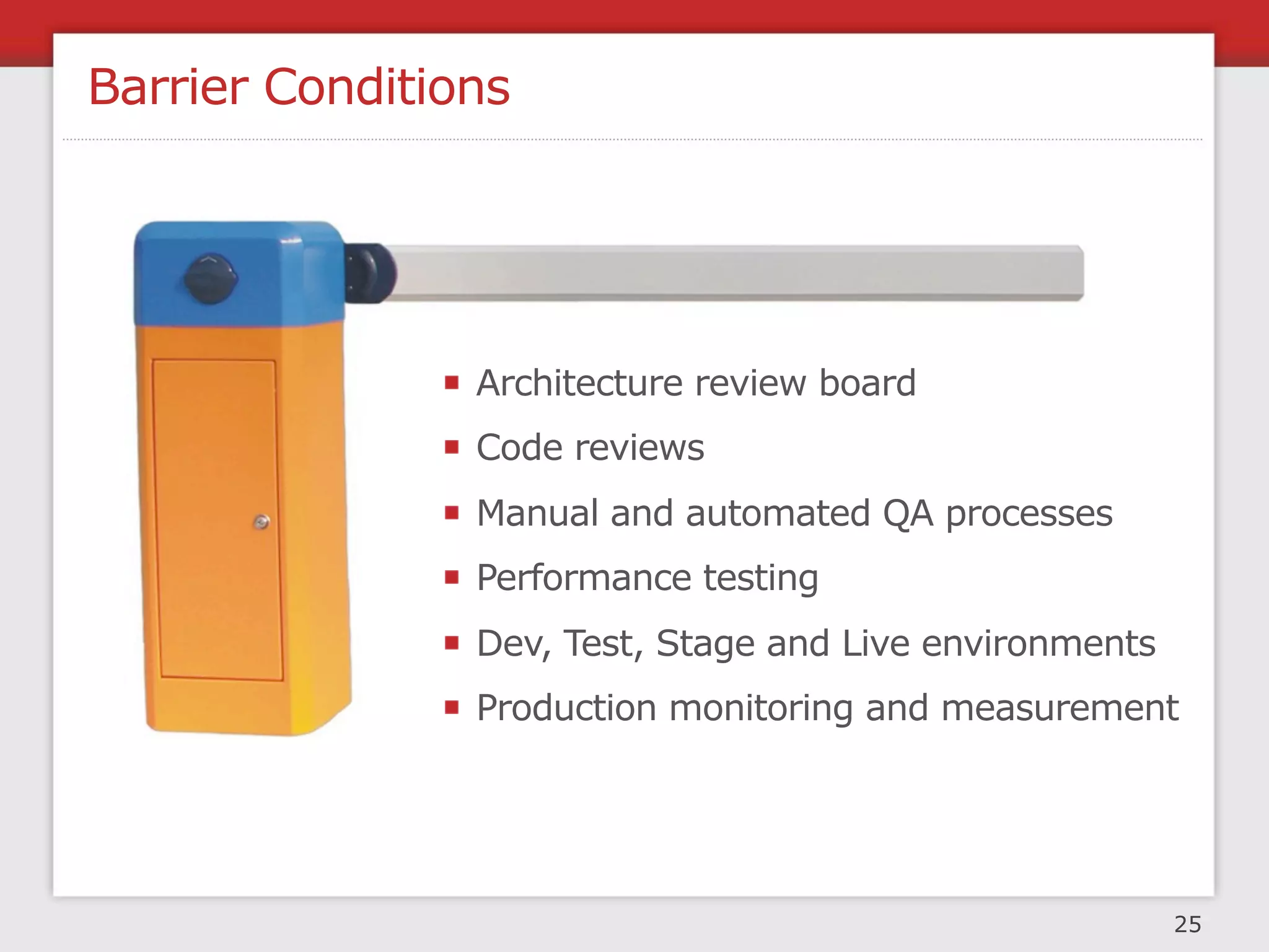 Architectural Principles

   +1
N + 1 design




                           28
 