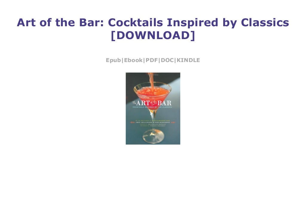 Art of the Bar: Cocktails Inspired by Classics [DOWNLOAD]