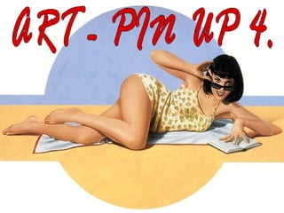 ART - PIN UP 4. 