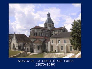 ABADIA DE LA CHARITÉ-SUR-LOIRE (1070-1080) 