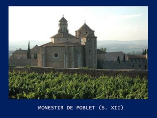 MONESTIR DE POBLET (S. XII) 