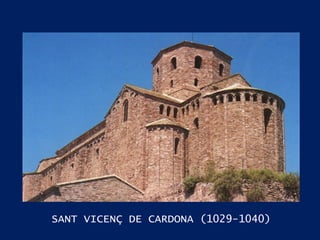 SANT VICENÇ DE CARDONA (1029-1040) 