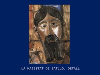 LA MAJESTAT DE BATLLÓ. DETALL  
