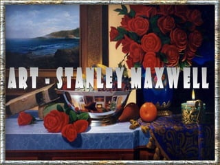 Art  stanley maxwell.