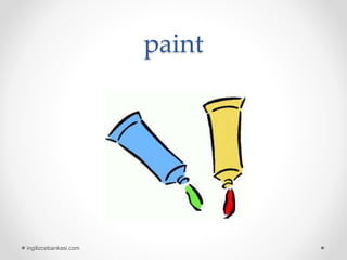 paint
ingilizcebankasi.com
 