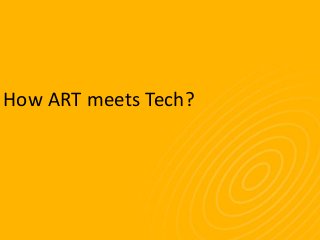 How ART meets Tech?

 