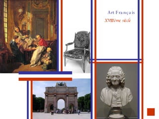 XVIII ème siècle Art Français 