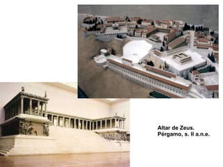 Altar de Zeus. Pérgamo, s. II a.n.e. 