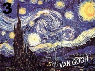 3 VAN GOGH 
