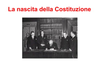 La nascita della Costituzione 