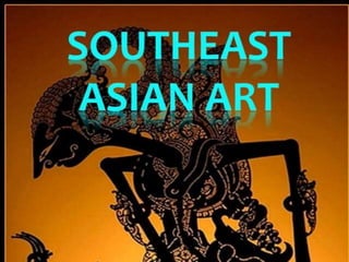 Southeast Asian art first Quarter for grade 8