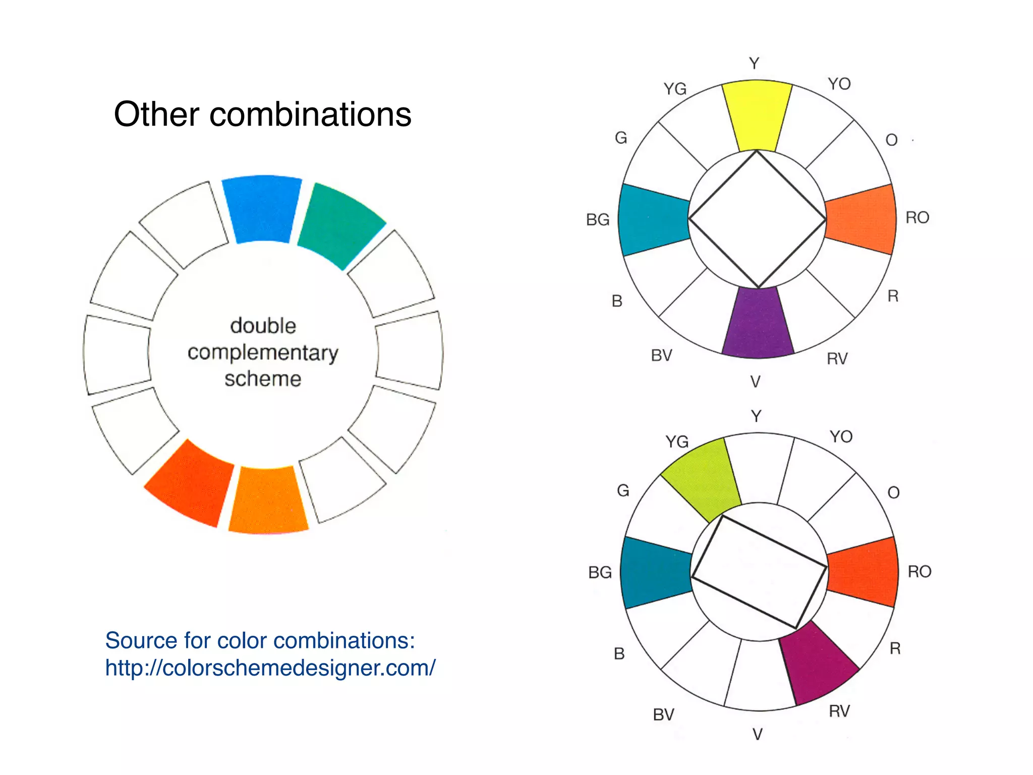 Other combinations
Source for color combinations: 
http://colorschemedesigner.com/
 