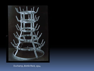 Duchamp, Bottle Rack, 1914
 