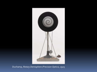 Duchamp, Rotary Demisphere (Precision Optics), 1925
 