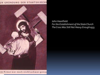 John Heartfield
For the Establishment of the State Church
The Cross Was Still Not Heavy Enough1933
 