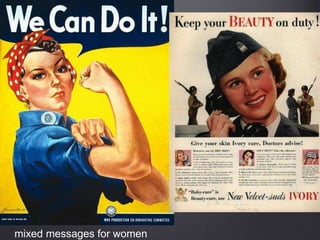 mixed messages for women
 