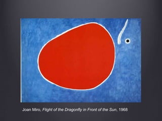 Joan Miro, Flight of the Dragonfly in Front of the Sun, 1968
 