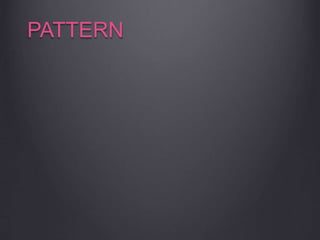 PATTERN
 