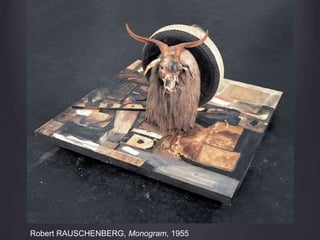 Robert RAUSCHENBERG, Monogram, 1955
 