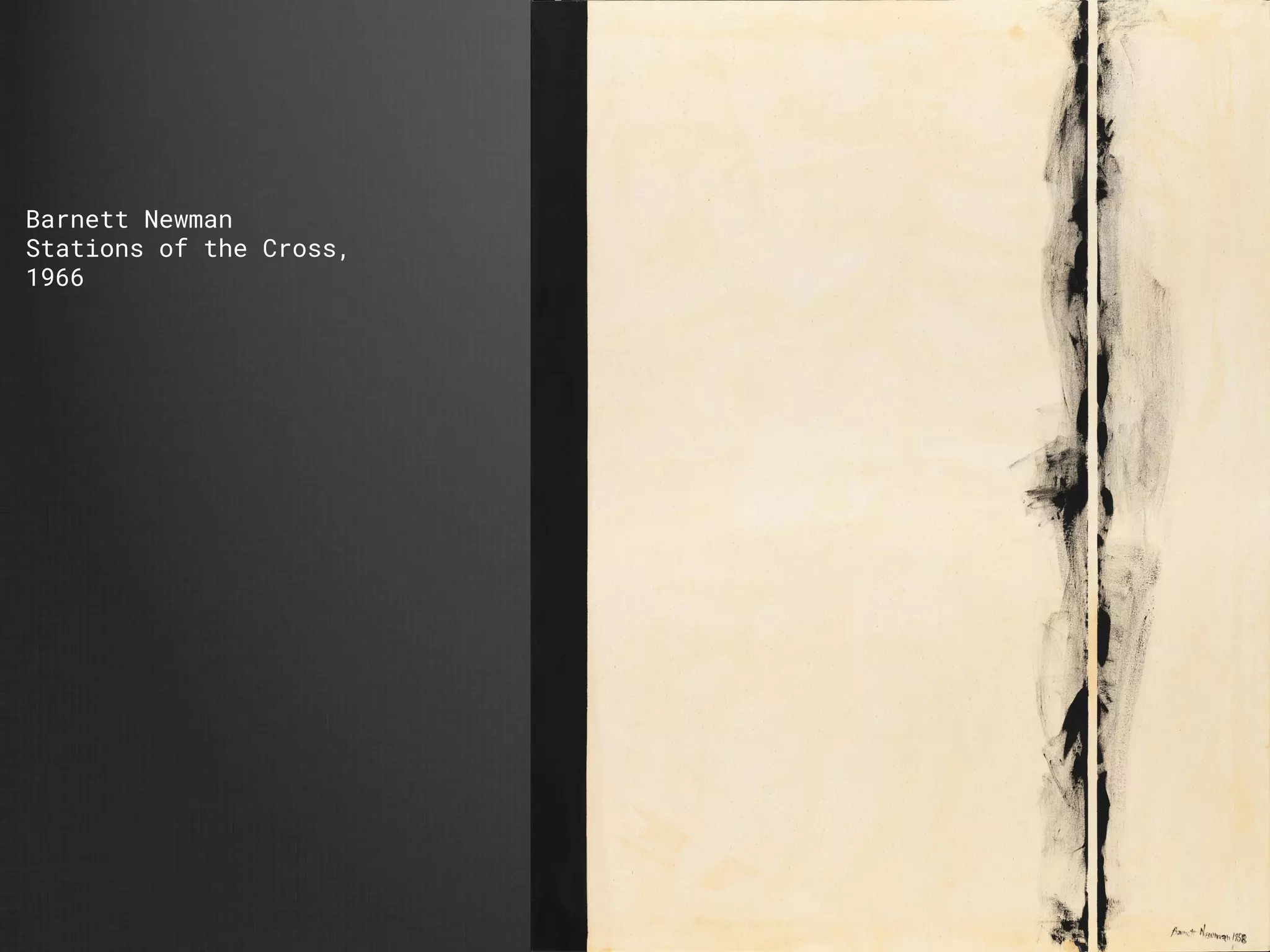 Barnett Newman
Stations of the Cross,
1966
 