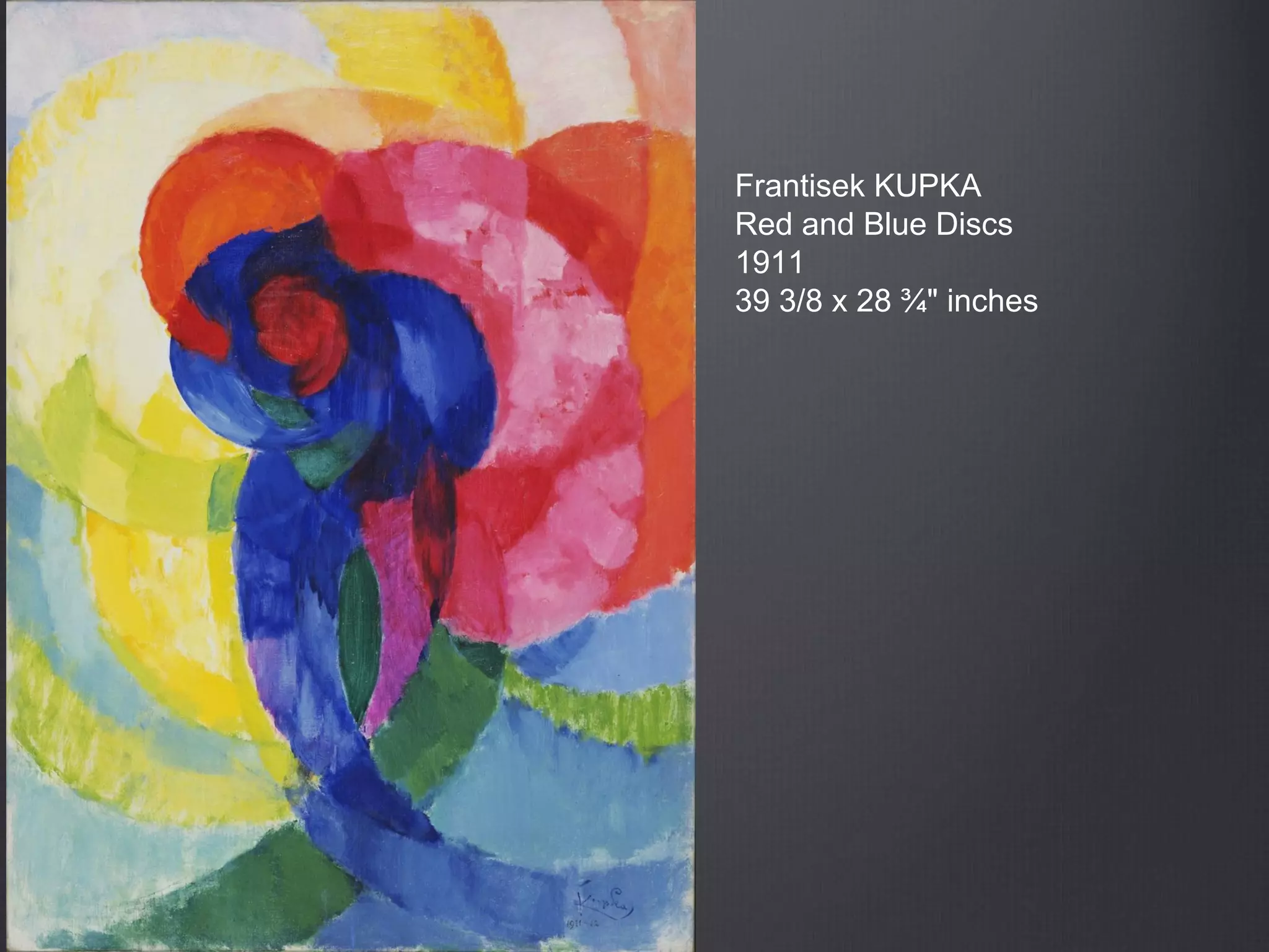 Frantisek KUPKA
Red and Blue Discs
1911
39 3/8 x 28 ¾" inches
 