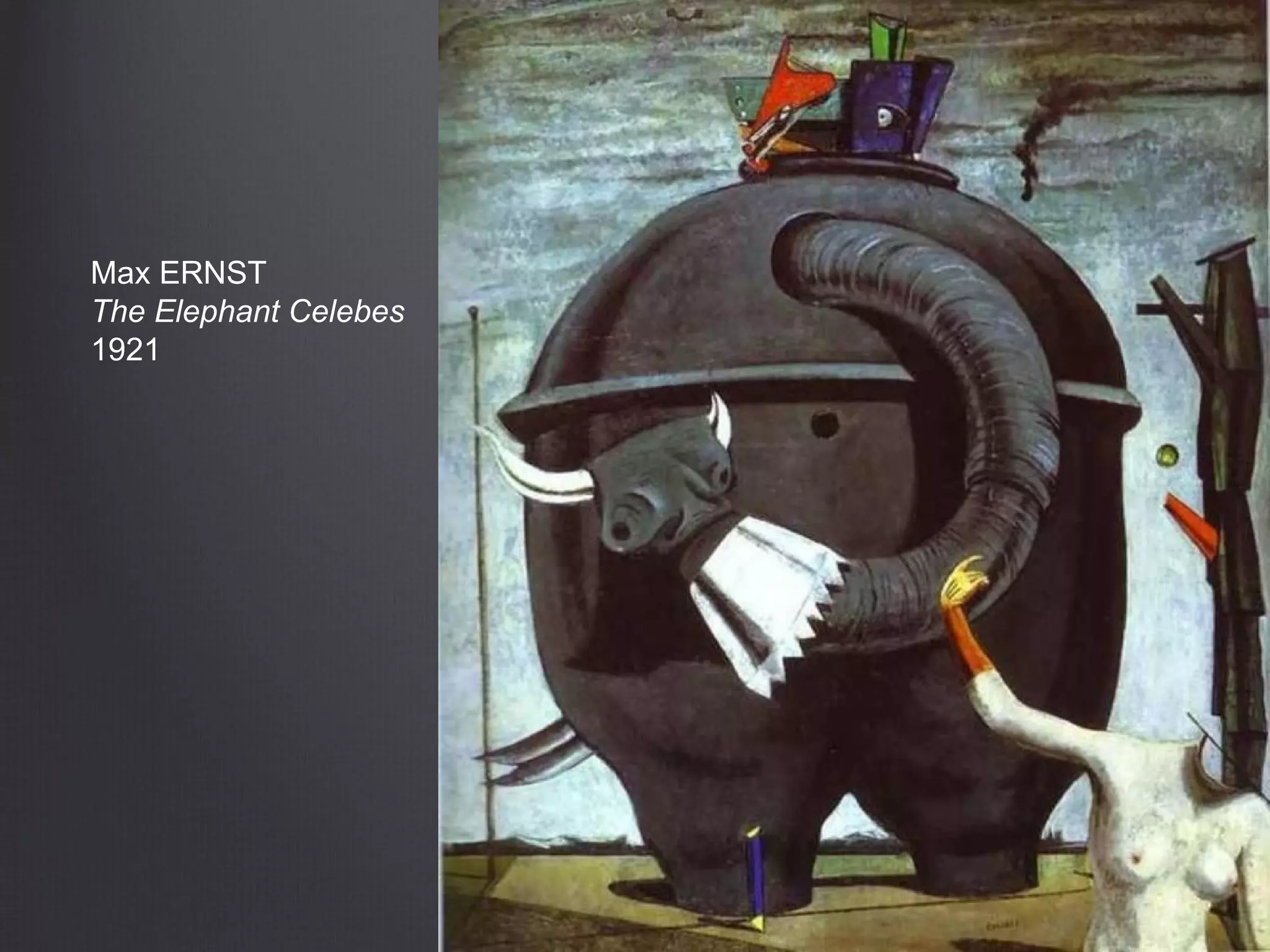 Max ERNST
The Elephant Celebes
1921
 