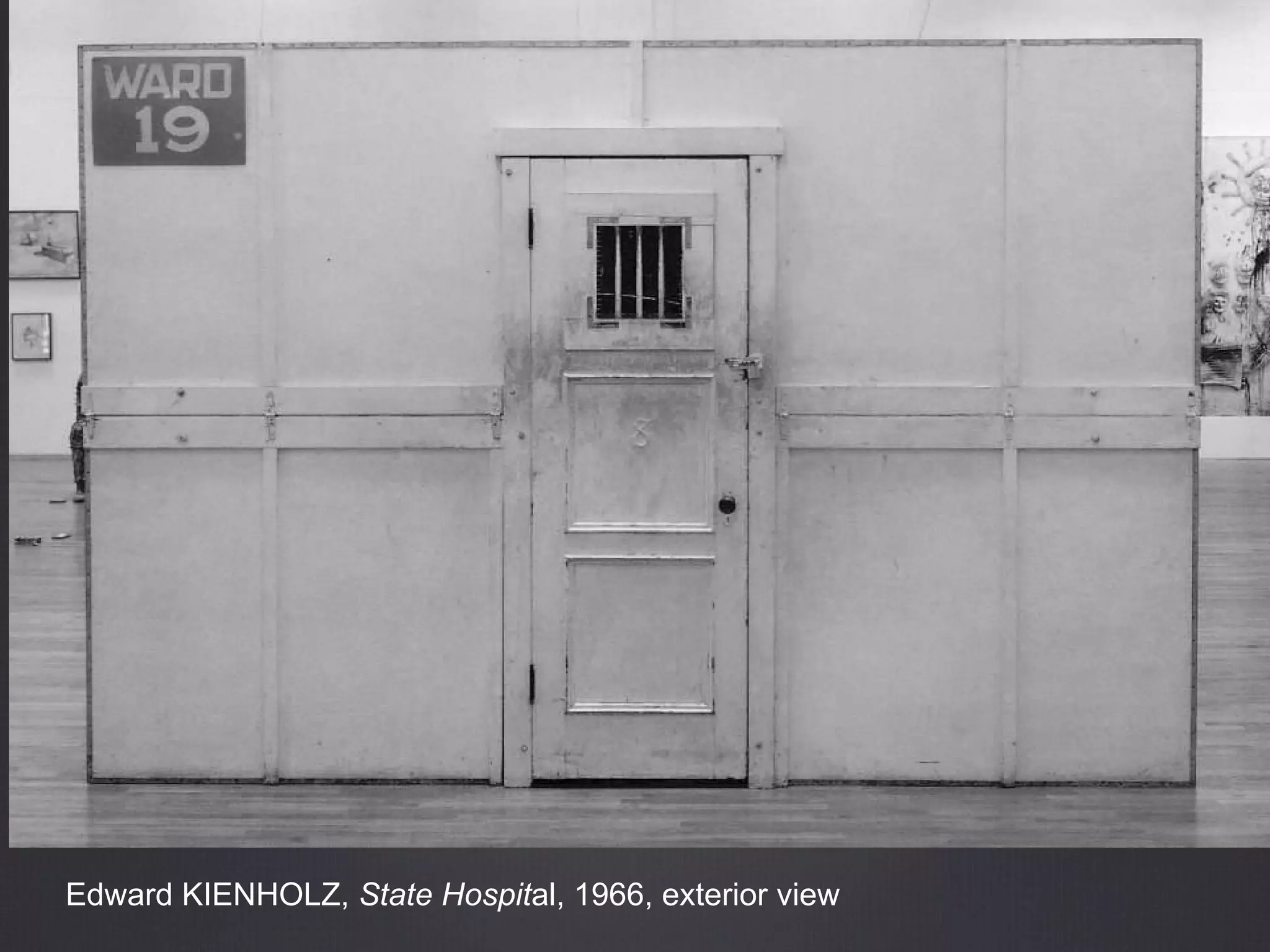 Edward KIENHOLZ, State Hospital, 1966, exterior view
 