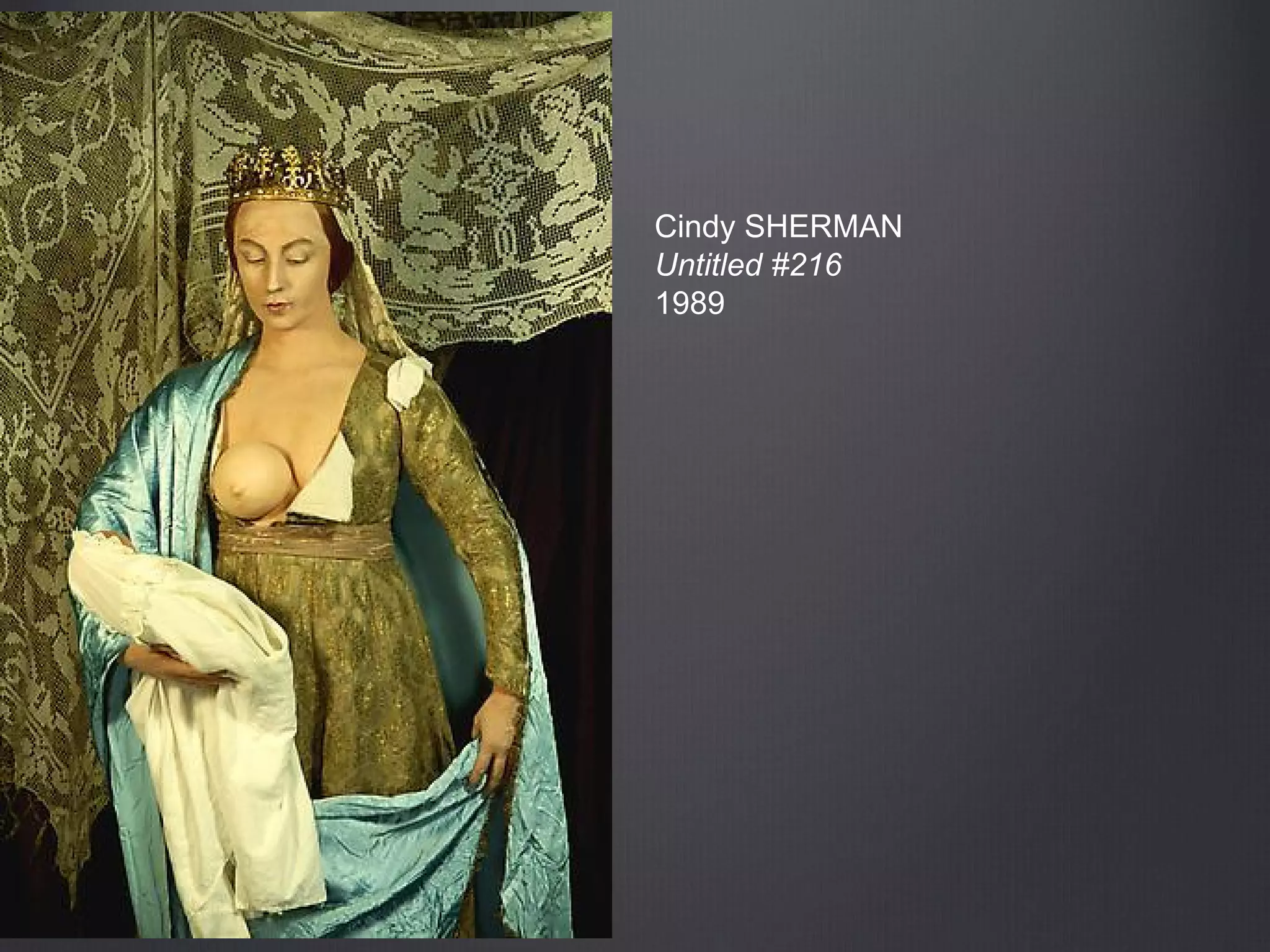 Cindy SHERMAN
Untitled #216
1989
 