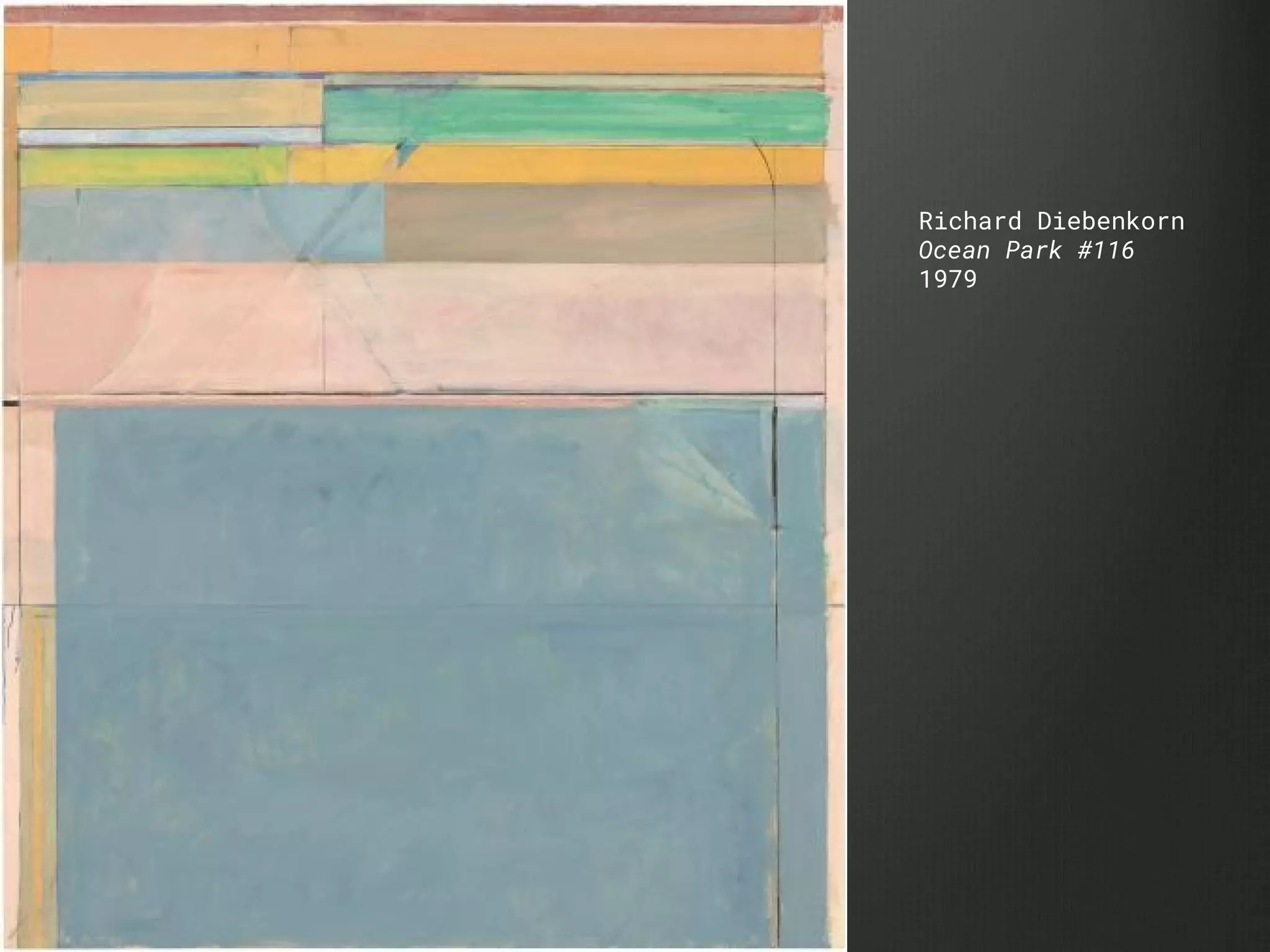 Richard Diebenkorn
Ocean Park #116
1979
 