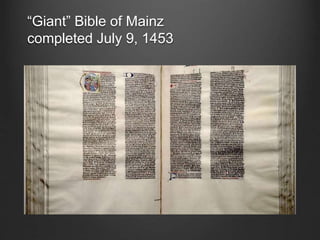 “Giant” Bible of Mainz
completed July 9, 1453
 