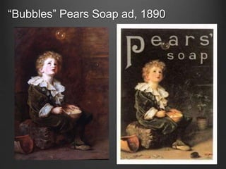 “Bubbles” Pears Soap ad, 1890
 