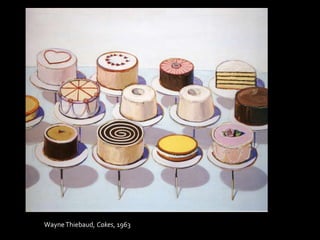 Wayne Thiebaud, Cakes, 1963
 